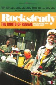 Rocksteady: The Roots of Reggae 2009 one on netflix