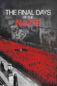 The Final Days of the Nazis 2023 one on netflix