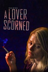 A Lover Scorned 2019 one on netflix