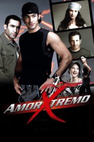 Amor Xtremo 2006 one on netflix