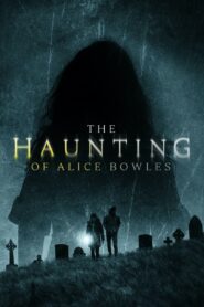 The Haunting of Alice Bowles 2020 one on netflix