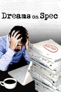 Dreams on Spec 2007 one on netflix