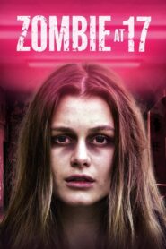 Zombie at 17 2018 one on netflix