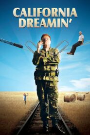 California Dreamin’ 2007 one on netflix