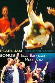 Pearl Jam – Live At The Garden- Bonus 2003 one on netflix