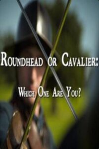 Roundhead or Cavalier: Which One Are You? 2012 one on netflix