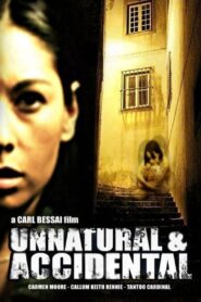 Unnatural & Accidental 2006 one on netflix