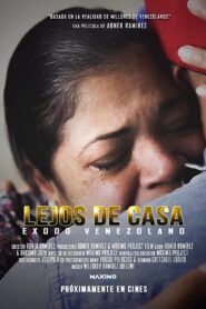 Far from Home: Venezuelan Exodus 2020 one on netflix