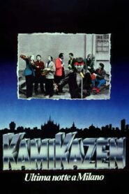 Kamikazen (Ultima notte a Milano) 1988 one on netflix