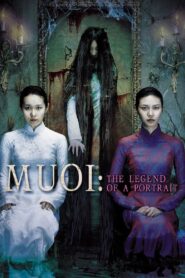 Muoi: The Legend of a Portrait 2007 one on netflix