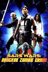 Sars Wars: Bangkok Zombie Crisis 2004 one on netflix