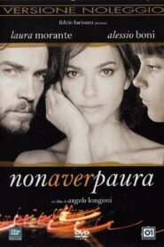 Non aver paura 2005 one on netflix