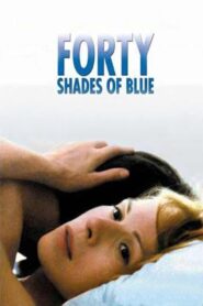 Forty Shades of Blue 2005 one on netflix
