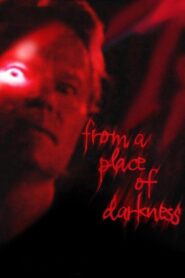 From a Place of Darkness 2008 one on netflix
