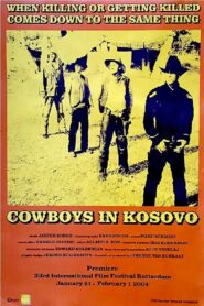 Cowboys in Kosovo 2004 one on netflix