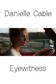 Danielle Cable: Eyewitness 2003 one on netflix