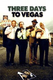 Three Days to Vegas 2007 one on netflix