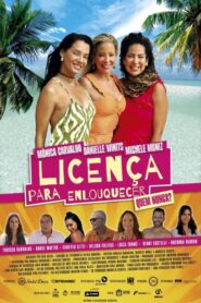 Licença para Enlouquecer 2024 one on netflix