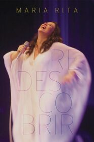 Maria Rita: Redescobrir 2012 one on netflix