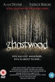 Ghostwood 2006 one on netflix