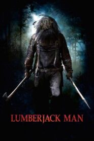 Lumberjack Man 2015 one on netflix