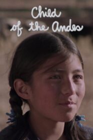 Child of the Andes 1985 one on netflix