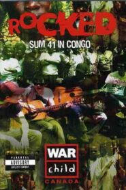 Rocked: Sum 41 in Congo 2005 one on netflix