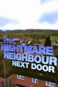 The Nightmare Neighbour Next Door 2014 one on netflix