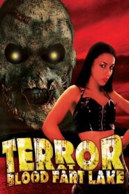 Terror at Blood Fart Lake 2009 one on netflix