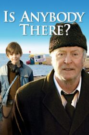 Is Anybody There? 2009 one on netflix