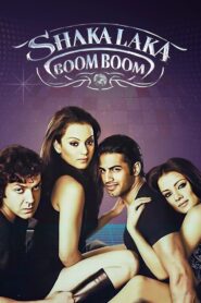 Shakalaka Boom Boom 2007 one on netflix