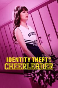 Identity Theft of a Cheerleader 2019 one on netflix