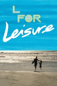 L for Leisure 2015 one on netflix