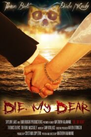 Die, My Dear 2017 one on netflix