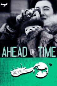 Ahead of Time: The Extraordinary Journey of Ruth Gruber 2010 one on netflix