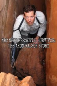 NBC News Presents: Survivor: The Aron Ralston Story 2006 one on netflix