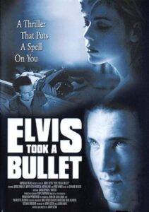 Elvis Took a Bullet 2001 one on netflix