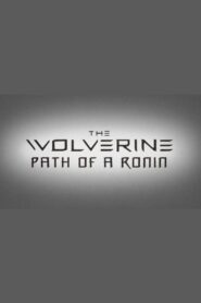 The Wolverine: Path of a Ronin 2013 one on netflix