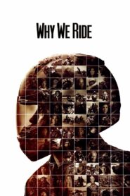 Why We Ride 2013 one on netflix