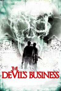 The Devil’s Business 2012 one on netflix