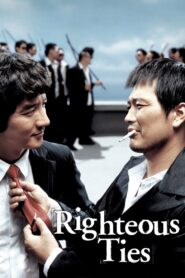 Righteous Ties 2006 one on netflix