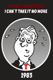 The Rodney Dangerfield Special: I Can’t Take It No More 1983 one on netflix