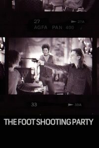The Foot Shooting Party 1994 one on netflix