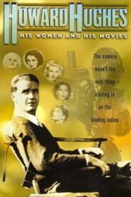 Howard Hughes: His Women and His Movies 2000 one on netflix
