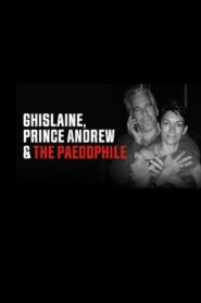 Ghislaine, Prince Andrew and the Paedophile 2022 one on netflix