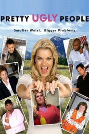 Pretty Ugly People 2008 one on netflix