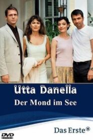 Utta Danella – Der Mond im See 2004 one on netflix