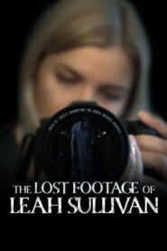 The Lost Footage of Leah Sullivan 2018 one on netflix