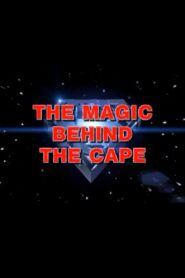 The Magic Behind the Cape 2001 one on netflix