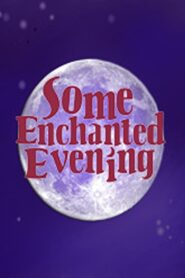 Some Enchanted Evening: Celebrating Oscar Hammerstein II 1995 one on netflix